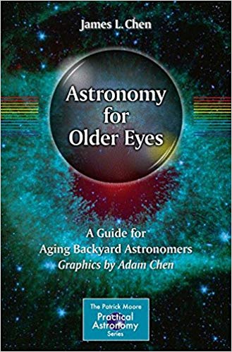 Astronomy for Older Eyes - By James Lee Chen